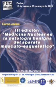III edición “Medicina Nuclear en la patología benigna del aparato músculo-esquelético”