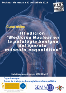 III edición «Medicina Nuclear en la patología benigna del aparato músculo-esquelético»